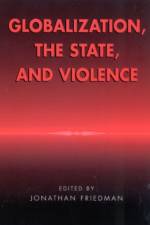 Globalization, the State, and Violence