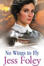No Wings To Fly af Jess Foley