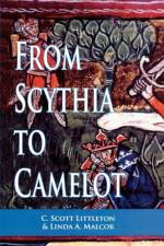 From Scythia to Camelot af C. Scott Littleton