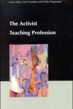 ACTIVIST TEACHING PROFESSION af Judyth Sachs