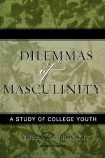 Dilemmas of Masculinity