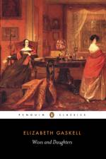 Wives and Daughters af Elizabeth Gaskell