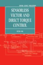 Sensorless Vector and Direct Torque Control af Peter (Professor of Electrical Engineering Vas