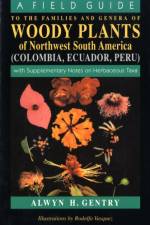 A Field Guide to the Families and Genera of Woody Plants of Northwest South America af Alwyn H. Gentry