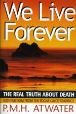 We Live Forever af P.M.H. Atwater