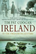Ireland In The 20th Century af Tim Pat Coogan