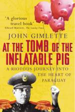 At the Tomb of the Inflatable Pig af John Gimlette