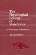 The Physiological Ecology of Vertebrates af Brian K. McNab