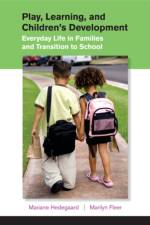 Play, Learning, and Children's Development af Mariane (University of Copenhagen) Hedegaard
