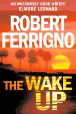 The Wake Up af Robert Ferrigno