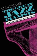 The Great Jazz Pianists af Len Lyons