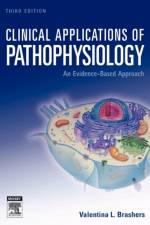 Clinical Applications of Pathophysiology af Valentina L. (Professor Emerita Brashers