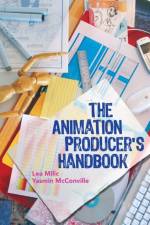 The Animation Producer's Handbook af Lea Milic