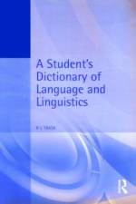 A Student's Dictionary of Language and Linguistics