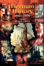 German History since 1800 af Mary Fulbrook