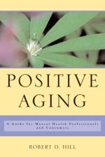 Positive Aging af Robert D. Hill