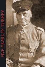 Five Years in Turkey af Liman Von Sanders