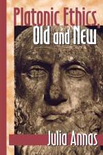 Platonic Ethics, Old and New af Julia Annas