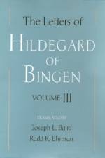 The Letters of Hildegard of Bingen: The Letters of Hildegard of Bingen af St Hildegard of Bingen