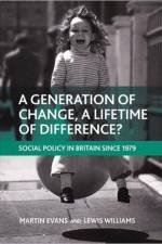 A generation of change, a lifetime of difference?