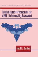 Integrating the Rorschach and the MMPI-2 in Personality Assessment af Ronald J. Ganellen