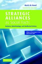 Strategic Alliances as Social Facts af Mark (University of Cambridge) de Rond