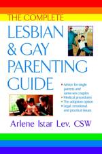 The Complete Lesbian and Gay Parenting Guide af Arlene Istar Lev
