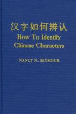How to Identify Chinese Characters af Nancy N. Seymour