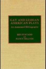Gay and Lesbian American Plays af Ken Furtado