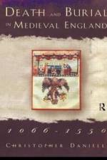 Death and Burial in Medieval England 1066-1550 af Christopher (Centre for Medieval Studies Daniell