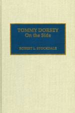 Tommy Dorsey af Robert L. Stockdale