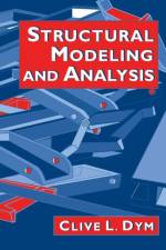 Structural Modeling and Analysis af Clive L. (Harvey Mudd College Dym