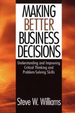 Making Better Business Decisions af Steve W. Williams