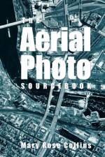 The Aerial Photo Sourcebook af Mary Rose Collins