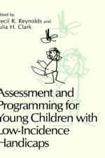 Assessment and Programming for Young Children with Low-Incidence Handicaps