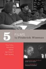 Five Films by Frederick Wiseman af Frederick Wiseman