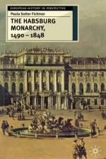Habsburg Monarchy, 1490-1848 af Paula Sutter Fichtner