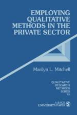 Employing Qualitative Methods in the Private Sector af Marilyn L. Mitchell