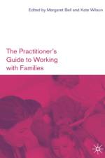 Practitioner's Guide to Working with Families