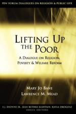 Lifting Up the Poor af Mary Jo Bane