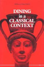 Dining in a Classical Context af William J. Slater