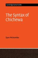 The Syntax of Chichewa af Sam (University of California Mchombo
