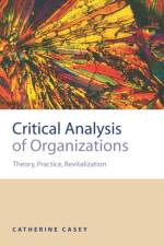 Critical Analysis of Organizations af Catherine Joan Casey