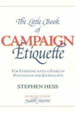 The Little Book of Campaign Etiquette af Stephen Hess