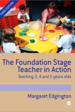 The Foundation Stage Teacher in Action af Margaret Edgington