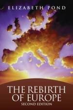 The Rebirth of Europe af Elizabeth Pond