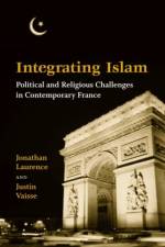 Integrating Islam af Jonathan Laurence