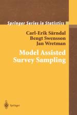 Model Assisted Survey Sampling af Carl-Erik Sarndal
