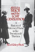 Sylvia Beach and the Lost Generation af Noel Riley Fitch