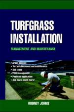 Turfgrass Installation, Management and Maintenance af Rodney Johns